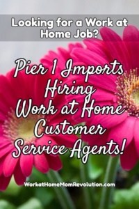 Pier 1 Imports Work at Home Customer Service Jobs!
