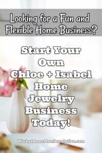 Chloe + Isabel: A Fun and Flexible Home Business!
