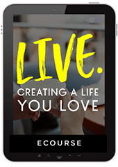 Live_Creating_a_Life_You_Love