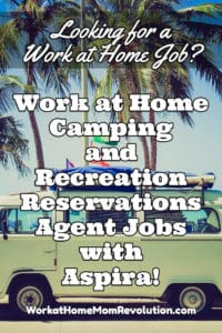 work at home camping reservations jobs with Aspira