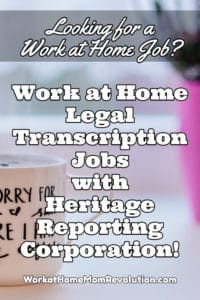 work at home transcription jobs with Heritage Reporting Corporation