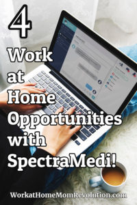 4 Work at Home Job Opportunities with SpectraMedi MSO