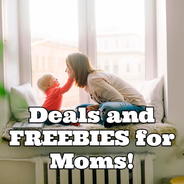 Deals and Freebies for Moms