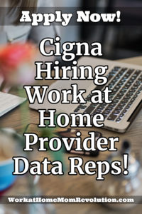 Cigna Hiring Work at Home Provider Data Reps