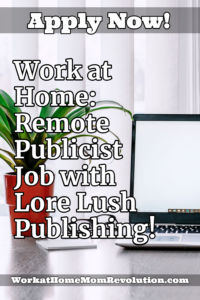 Work at Home: Remote Publicist Job with Lore Lush Publishing