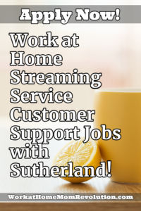 work at home streaming service customer support with Sutherland