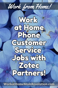 work at home phone customer service jobs Zotec Partners