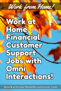 work at home financial customer support jobs with Omni Interactions