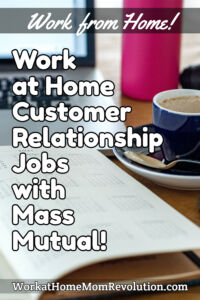 work at home customer relationship specialist jobs with Mass Mutual