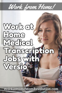 work at home medical transcription jobs with Versio