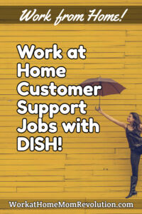 work at home customer support jobs DISH