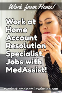 work at home account resolution specialist jobs MedAssist
