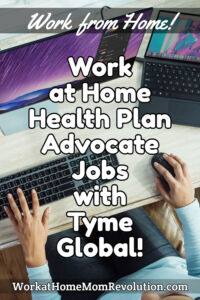 work at home health plan advocate jobs Tyme Global