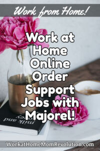 Work at Home Online Order Support Jobs with Majorel