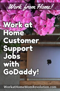 work at home customer support jobs with GoDaddy