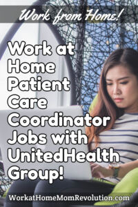 work at home patient care coordinators with UnitedHealth Group