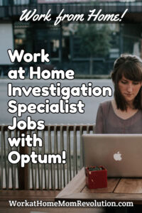 Work from Home: Optum Hiring Remote Investigation Specialists