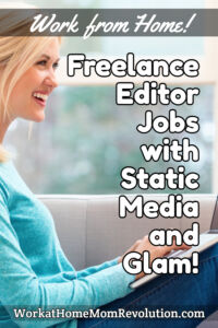 freelance editor jobs with Static Media and Glam