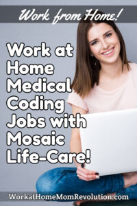 work at home medical coding jobs with Mosaic Life-Care