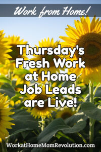 Thursday's Fresh Work at Home Job Leads September 15 2022 Pin
