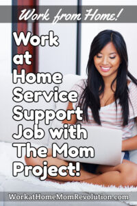 work at home service support job with The mom project
