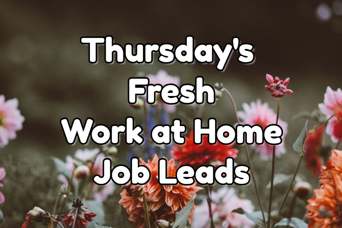 Fresh Work at Home Job Leads - Thursday, October 27th, 2022