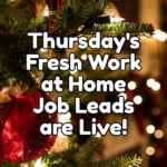 Fresh Work at Home Job Leads for Thursday, December 1st, 2022