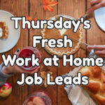 Fresh Work at Home Job Leads - Thursday, November 17th, 2022
