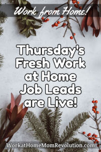 Thursday's Fresh Work at Home Job Leads - January 12th, 2023