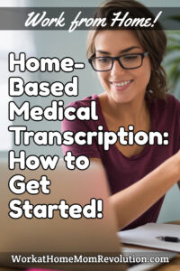 home-based medical transcription - how to get started