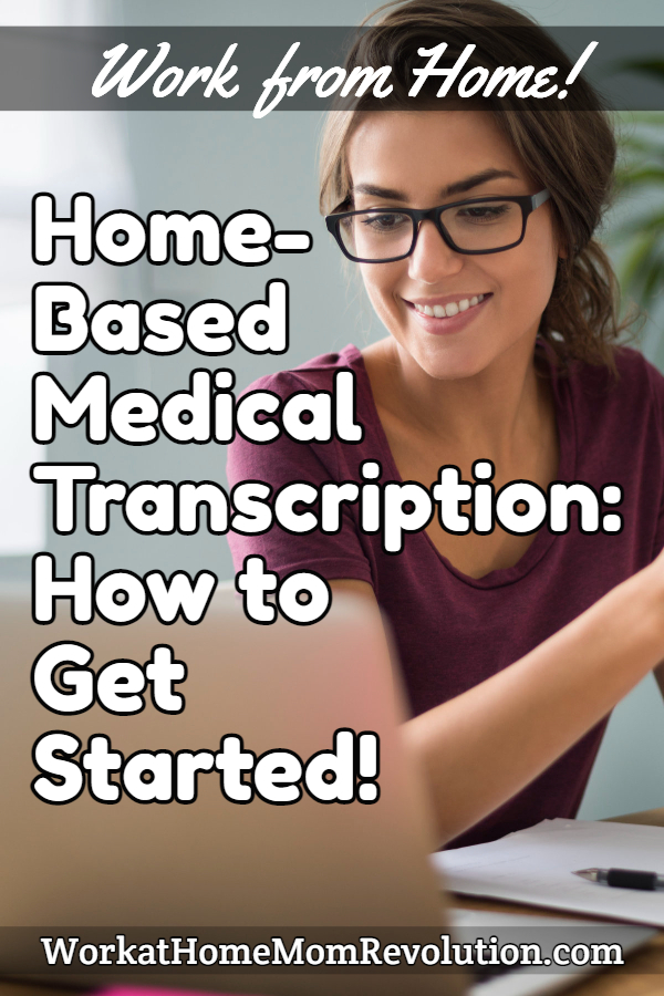 Home-Based Medical Transcription: How to Get Started!