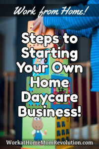 Steps to Starting Your Own Home Daycare Business