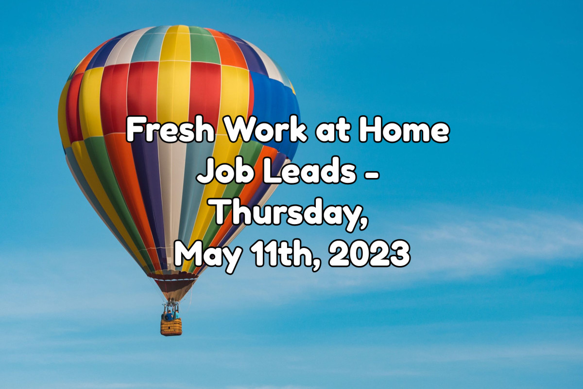 Fresh Work at Home Job Leads - Thursday, May 11th, 2023